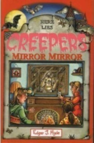 Edgar J. Hyde - Creepers: Mirror, Mirror