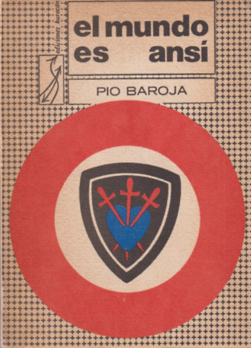Pio Baroja - El Mundo es Ans�