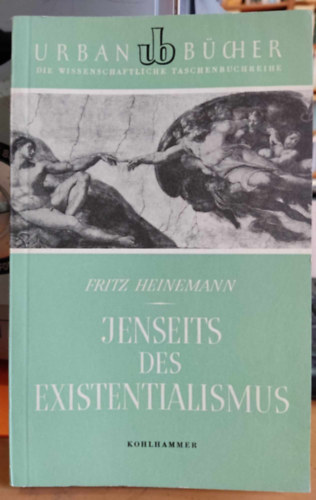 Fritz Heinemann - Jenseits des Existentialismus (Az egzisztencializmuson tl)