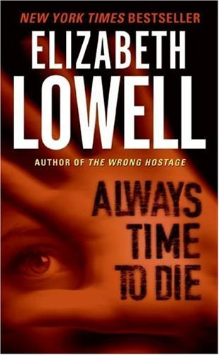 Elizabeth Lowell - Always time to die