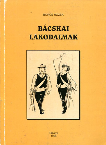 Bors Rzsa - Bcskai lakodalmak