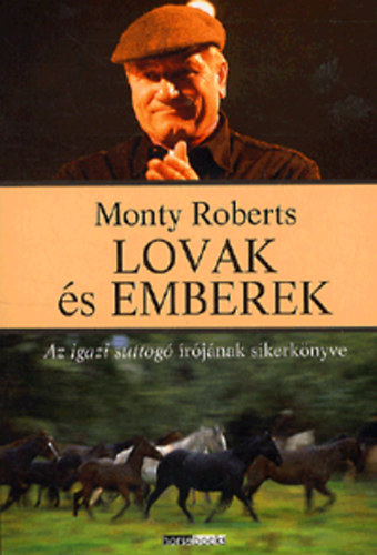 Monty Roberts - Lovak s emberek