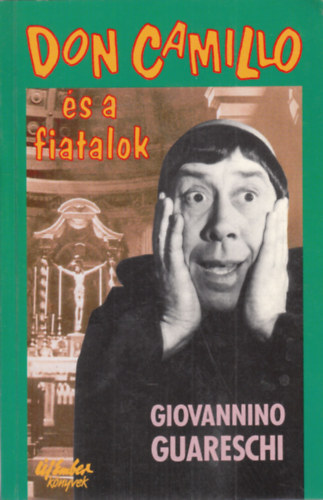 Giovannino Guareschi - Don Camillo �s a fiatalok