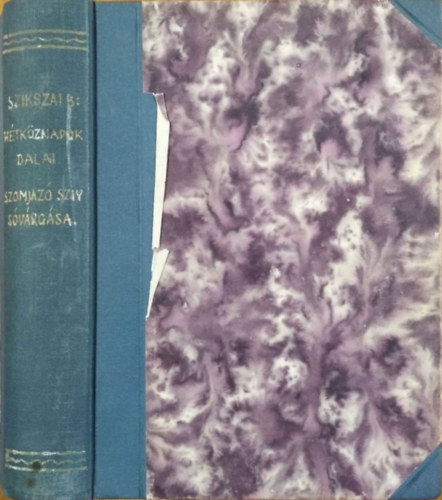 Szikszai B�ni - H�tk�znapok dalai + Szomjaz� sz�v s�v�rg�sa (egybek�tve)