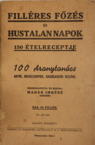 Mad�r Imr�n� - Fill�res f�z�s �s hustalan napok 150 �telreceptje
