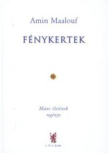 Amin Maalouf - Fnykertek