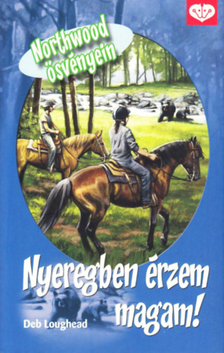 Deb Loughead - Nyeregben �rzem magam! (PonyClub)