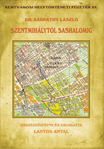 dr. K�rp�thy L�szl� - Szentmih�lyt�l Sashalomig