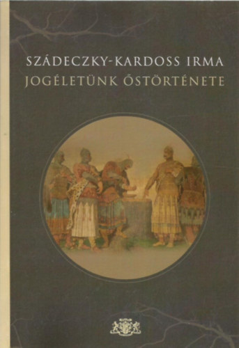 Szdeczky-Kardoss Irma - Jogletnk strtnete