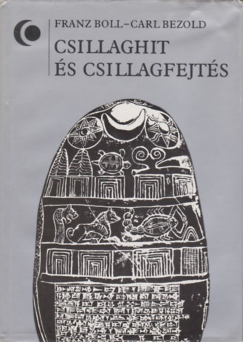 Franz Boll Carl Bezold - Csillaghit és csillagfejtés