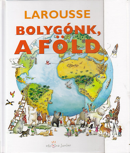 Pascal Chauvel - Bolygnk, a Fld (Larousse)