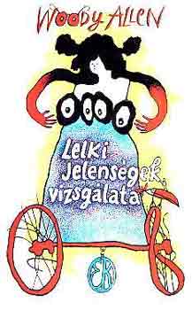 Woody Allen - Lelki jelens�gek vizsg�lata