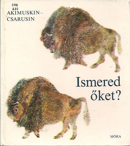 Akimuskin; Csarusin - Ismered ket?