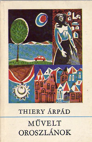 Thiery �rp�d - M�velt oroszl�nok