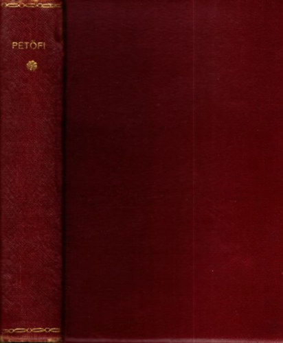 Petfi kltemnyei a klt szletse szzadik vforduljnak emlkre. Kiadja Budapest Szkesfvros kznsge a klt arckpvel
