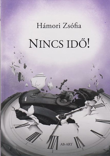 Hámori Zsófia - Nincs idő!