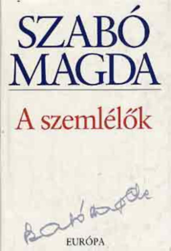 Szab� Magda - A szeml�l�k