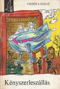 Erd�s L�szl� - K�nyszerlesz�ll�s