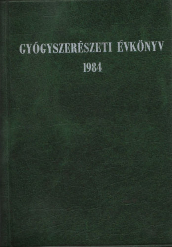 Kedvessy Gy�rgy dr. - Gy�gyszer�szeti �vk�nyv 1984