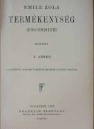 Emil Zola - Termkenysg I-II.