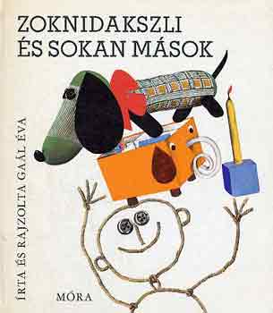 Ga�l �va - Zoknidakszli �s sokan m�sok