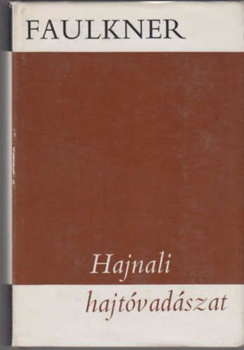 William Faulkner - Hajnali hajtvadszat