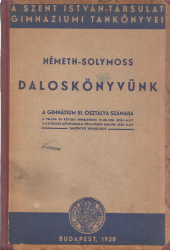 Solymoss Vendel Nmeth Dme - Dalosknyvnk a figimnzium III. osztlya szmra