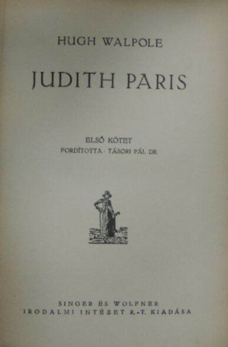 Hugh Walpole - Judith Paris I-II. (A Herries csal�d)