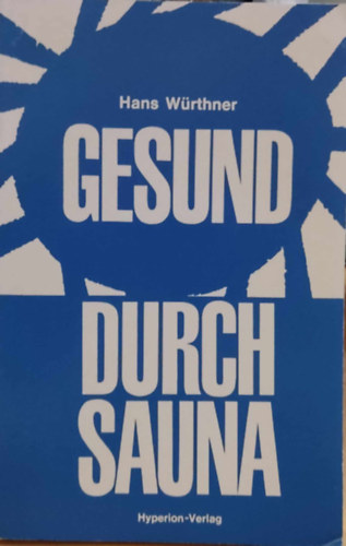 Hans Wrthner - Gesund Durch Sauna