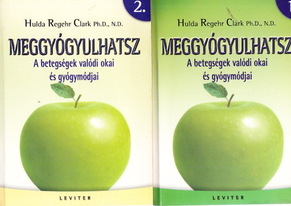Hulda Regehr Clark - Meggy�gyulhatsz I-II. - A betegs�gek val�di okai �s gy�gym�djai