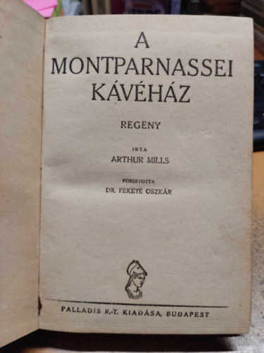 Arthur Mills - A montparnassei kvhz - Flpengs regnyek