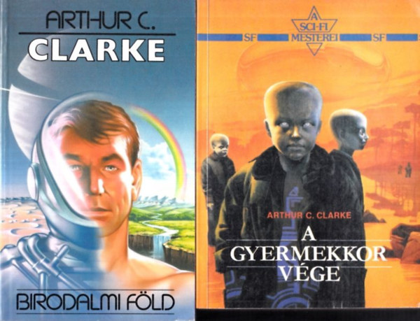 Arthur C. Clarke - Birodalmi föld + A gyermekkor vége (2 db)