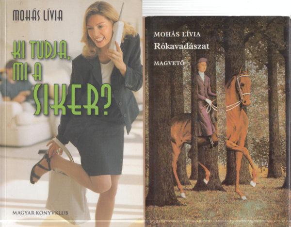 Mohs Lvia - 2 db. Mohs Lvia ktet (Rkavadszat + Ki tudja, mi a siker?)