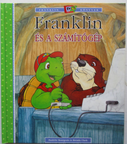 Brenda Clark Paulette Bourgeois - Franklin �s a sz�m�t�g�p