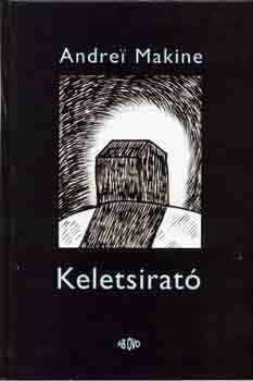 Andrei Makine - Keletsirató