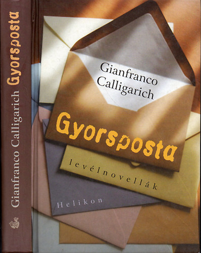 Gianfranco Calligarich - Gyorsposta - levlnovellk