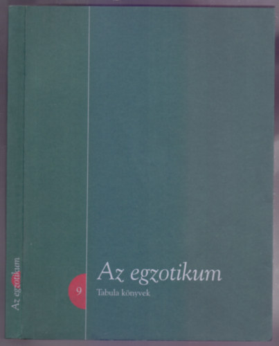 Fejs Zoltn  (szerk.) - Pusztai Bertalan  (szerk.) - Az egzotikum - Tanulmnyok (Tabula knyvek 9.)