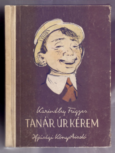 Karinthy Frigyes - Tanr r krem  (Kass Jnos rajzaival)