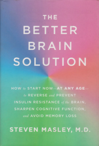 Steven Masley - The Better Brain Solution