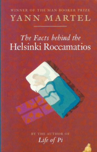 Yann Martel - The Facts behind the Helsinki Roccamatios