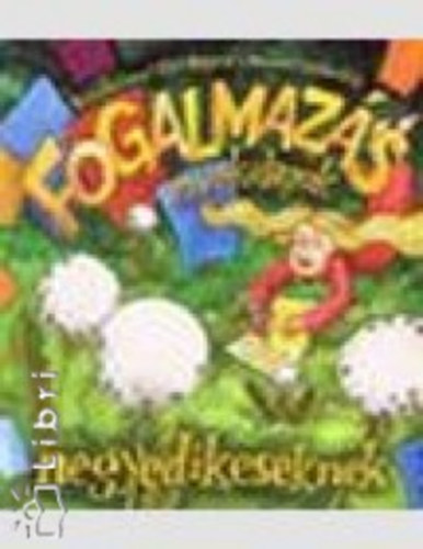 Romankovicsn�t�th Katalin Romankovics Andr�s - Fogalmaz�s munkalapok negyedikeseknek