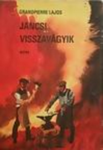 Grandpierre Lajos - Jancsi visszav�gyik