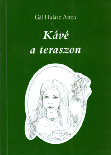 G�l Hal�sz Anna - K�v� a teraszon