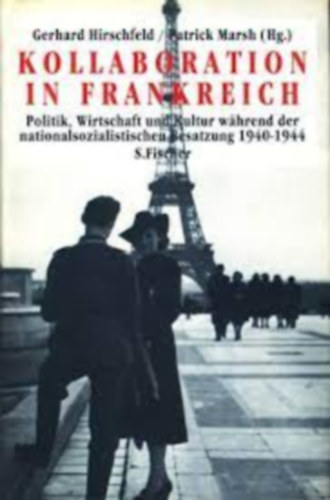 Patrick Marsh  Gerhard Hirschfeld (Hg.) - Kollaboration in Frankreich : Politik, Wirtschaft und Kultur whrend der nationalsozialistischen Besatzung 1940 - 1944