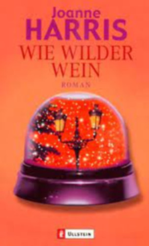 Joanne Harris - WIE WILDER WEIN