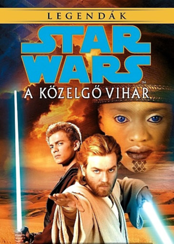 Alan Dean Foster - Star Wars: A kzelg vihar