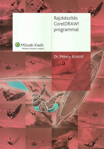 Dr. Pétery Kristóf - Rajzkészítés Corel Draw programmal