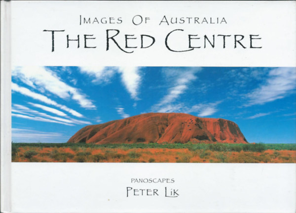 Peter Lik - Images  of Australia - The Red Centre