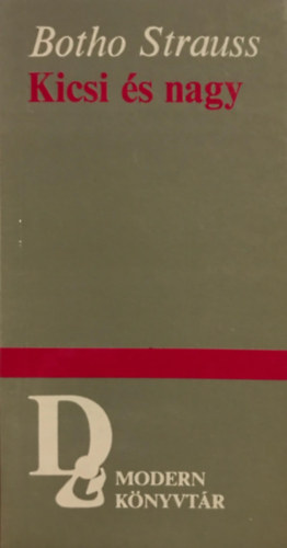 Botho Strauss - Kicsi s nagy (Kt drma)