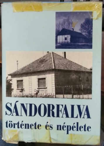 id. Juh�sz Antal  (szerk.) - S�ndorfalva t�rt�nete �s n�p�lete